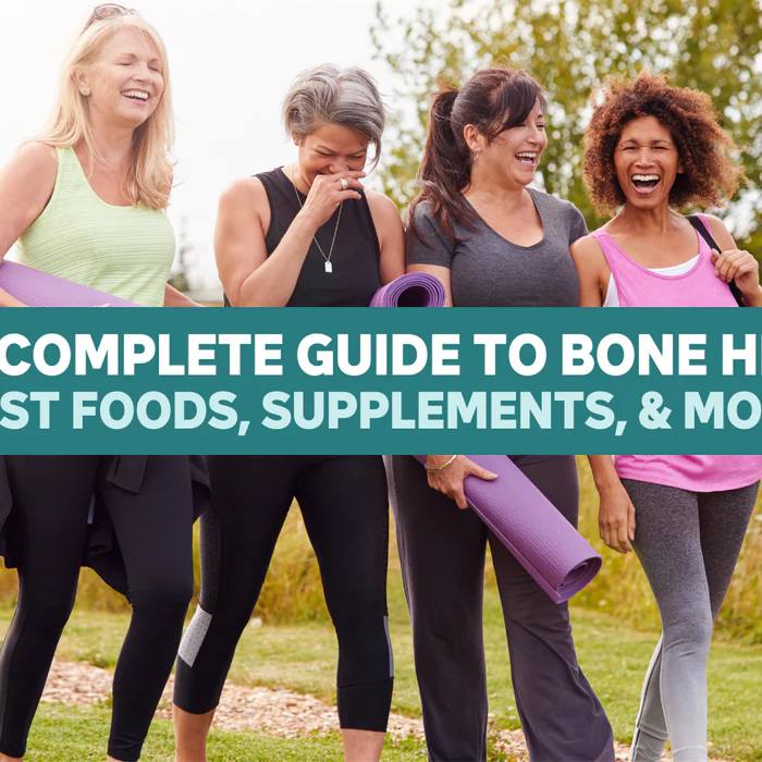 Your Complete Guide to Bone Health: Best Foods, Supplements, &amp; More<sup>†</sup>