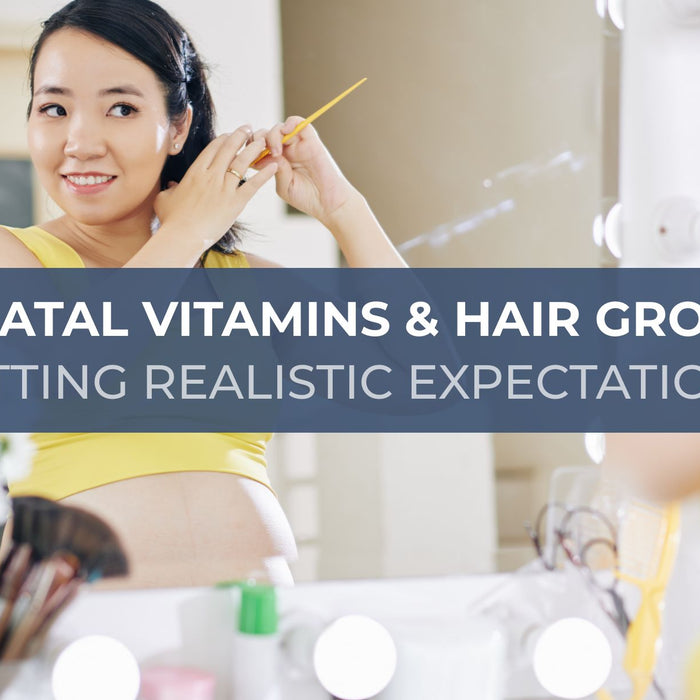 Prenatal Vitamins and Hair Growth: Setting Realistic Expectations