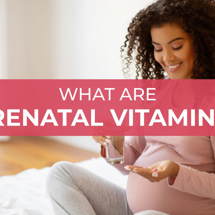 What Are Prenatal Vitamins?
