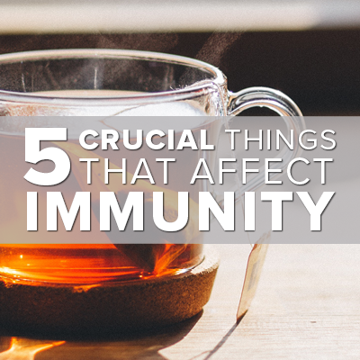 5 Crucial Things That Affect Immunity
