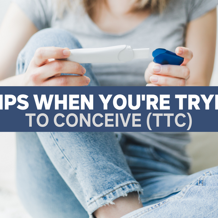 6 Tips When You’re Trying to Conceive (TTC)