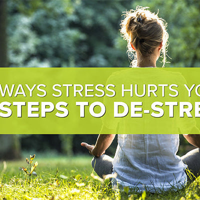 6 Ways Stress Hurts You + 6 Steps to De-Stress