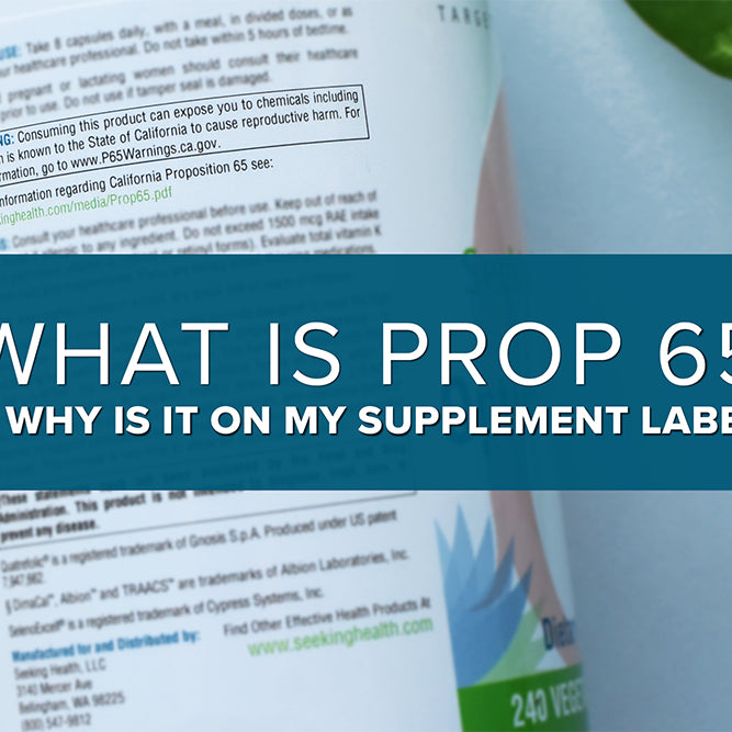 Why is Prop 65 on My Supplement Label?