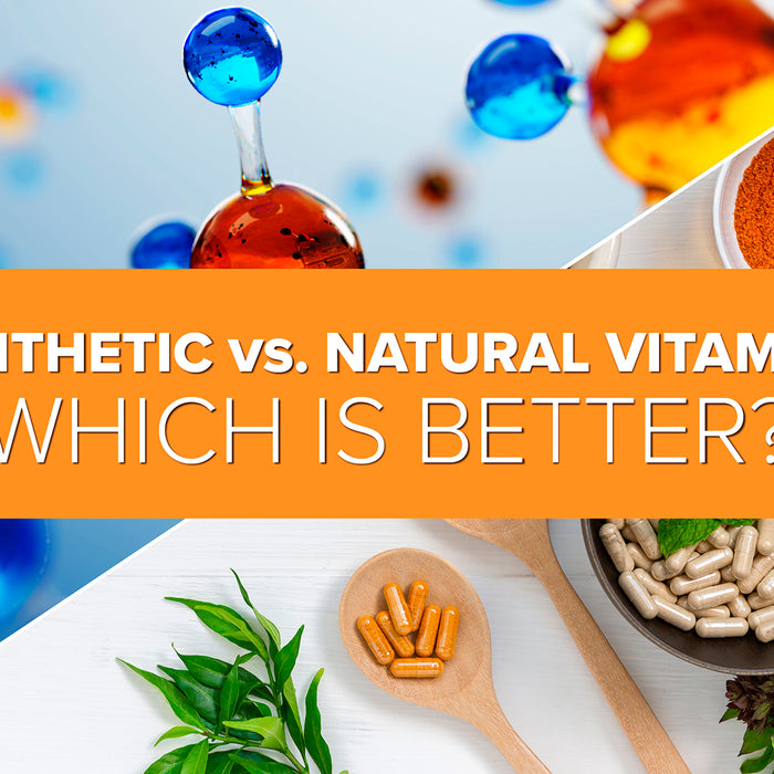 Synthetic vs. Natural Vitamins: Which is Better?
