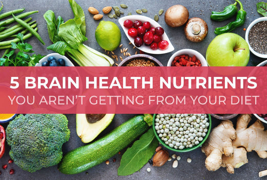 5 Brain Health Supplements You Aren't Getting From Your Diet<sup>†</sup>
