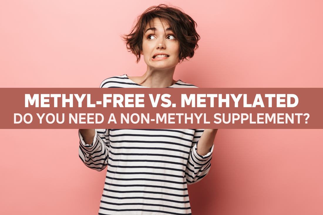 Methyl-Free vs. Methylated: What Are Methylated Vitamins?