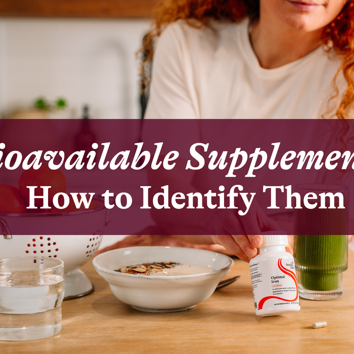 Bioavailable Supplements: How to Identify Them