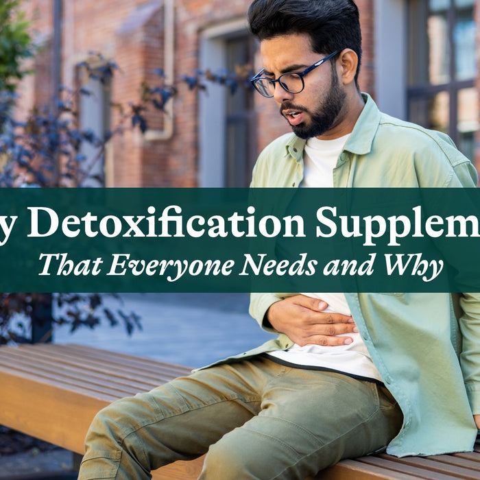 The 7 Detoxification Support Supplements That Everyone Needs and Why Blog cover image 