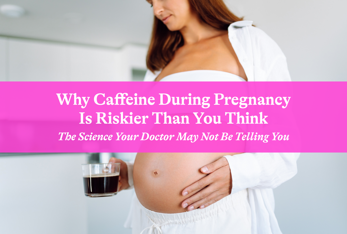 Why Caffeine During Pregnancy Is Riskier Than You Think Seeking Health Why Caffeine During Pregnancy Is Riskier Than You Think Seeking Health