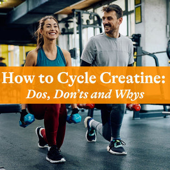 How to Cycle Creatine: The Dos, Don’ts, and Whys