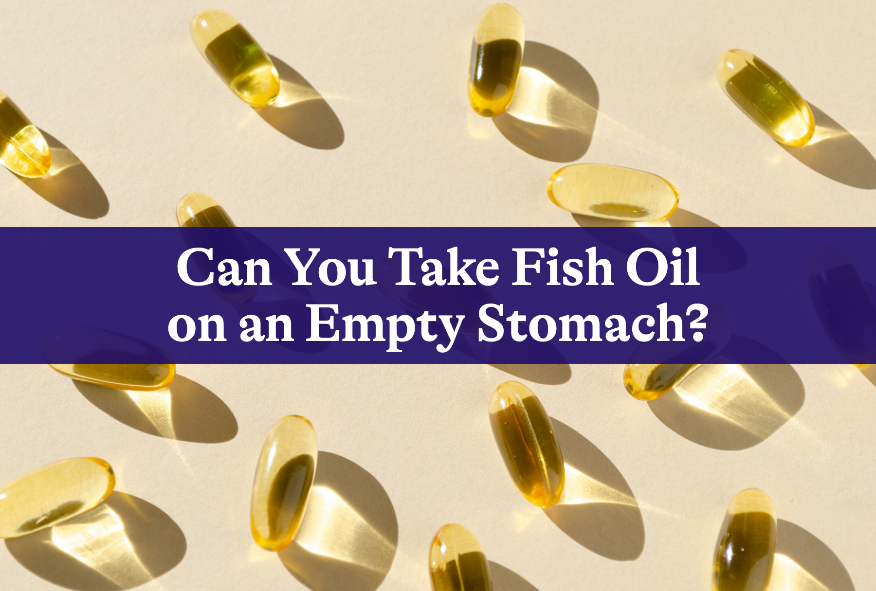 Can You Take Fish Oil on an Empty Stomach? Seeking Health Can You Take Fish Oil on an Empty Stomach? Seeking Health