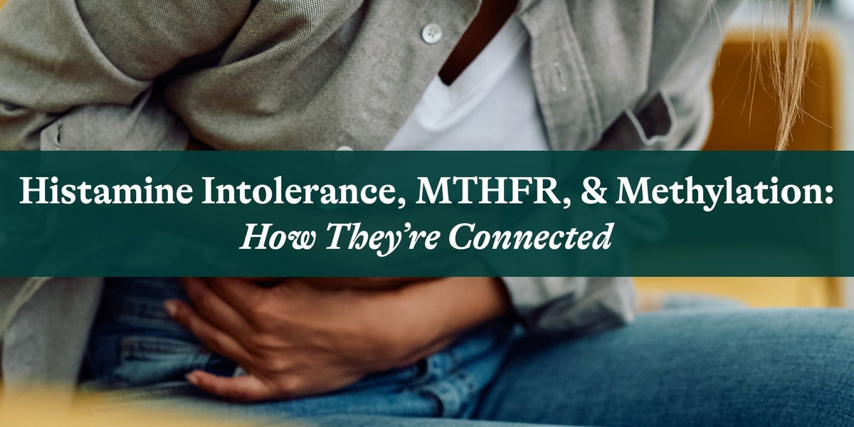 Histamine Intolerance, MTHFR, and Methylation: How They're Connected   Seeking Health