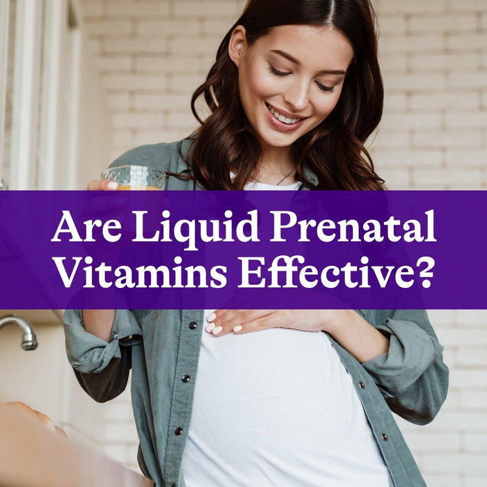 Are Liquid Prenatal Vitamins Effective?