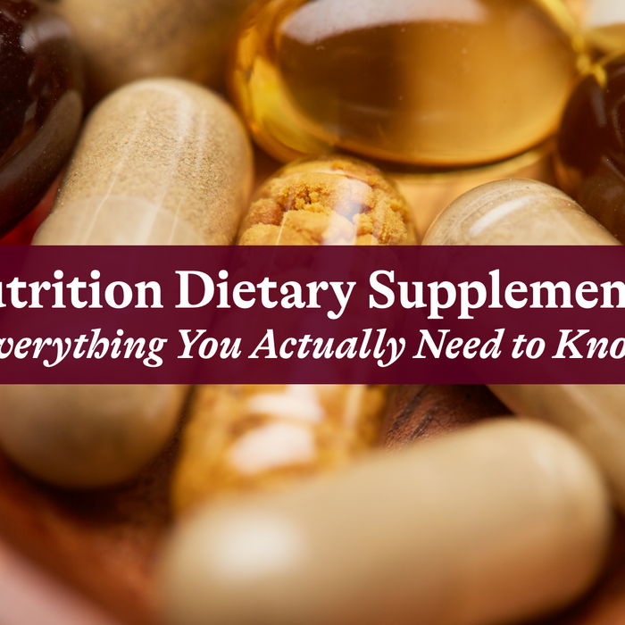 Nutrition Dietary Supplements: Everything You Actually Need to Know