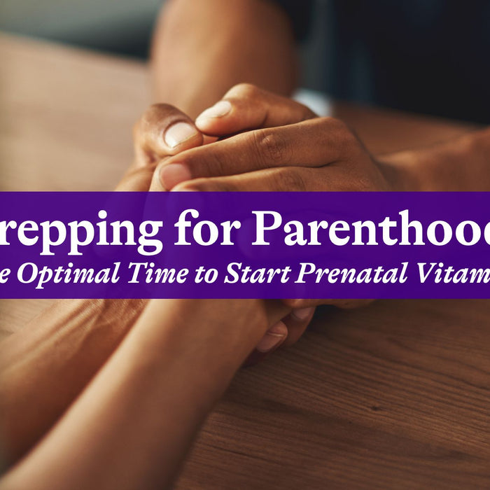 Prepping for Parenthood: The Optimal Time to Start Prenatal Vitamins