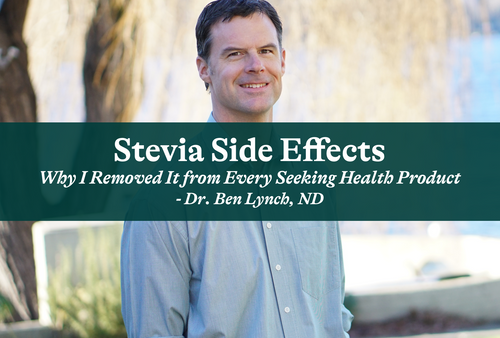 Stevia Side Effects: Why I Removed It From Every Seeking Health Product