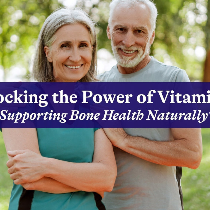 Unlocking the Power of Vitamin D: Supporting Bone Health Naturally†