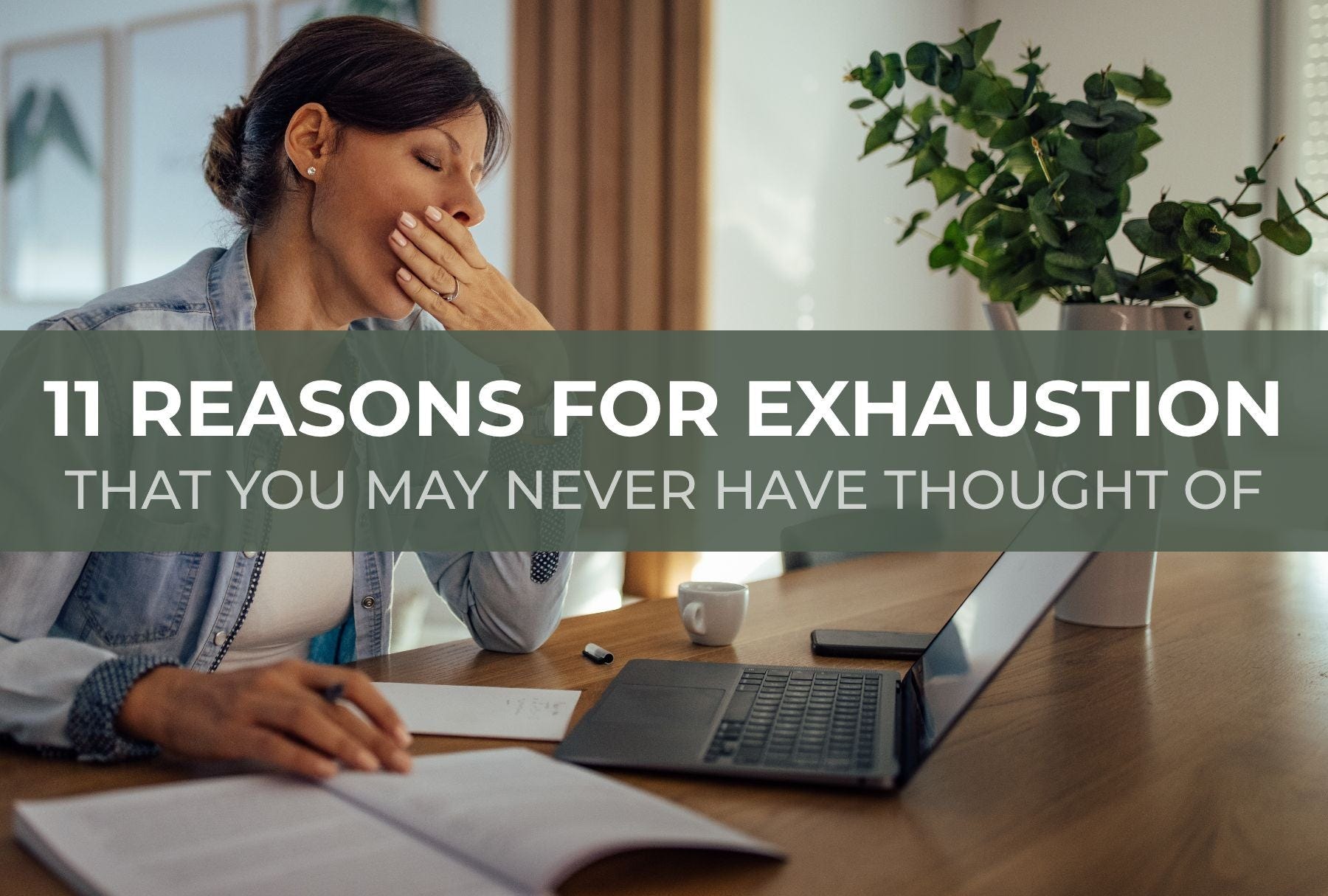 glutathione make you sleepy 11 Reasons for Exhaustion That You May Never Have Thought Of — Seeking Health