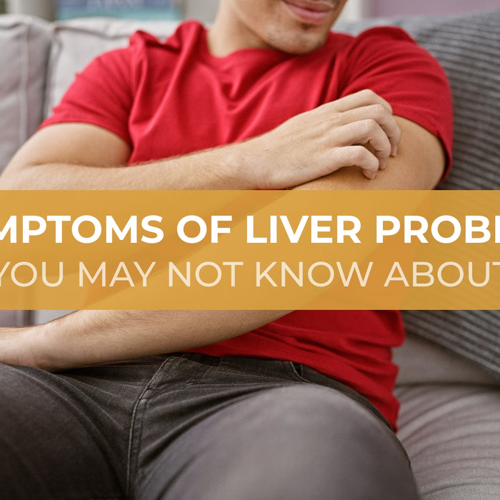7 Symptoms of Liver Problems You May Not Know About