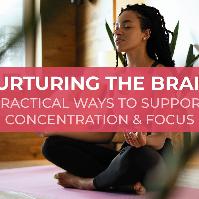 Practical Ways to Support Concentration and Focus with Key Nutrients and Healthy Habits†