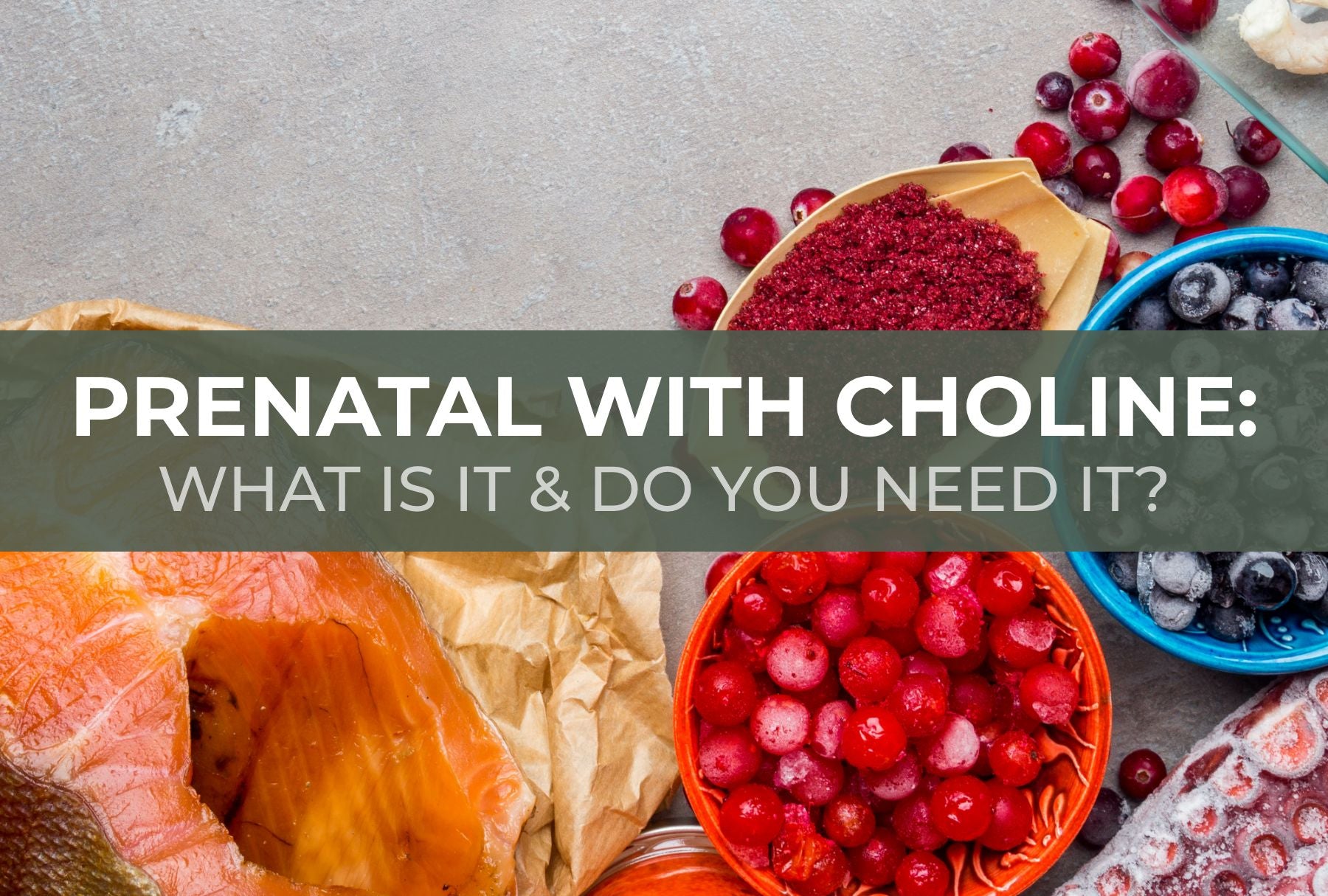 Prenatal with Choline: What Is It and Do You Need It?
