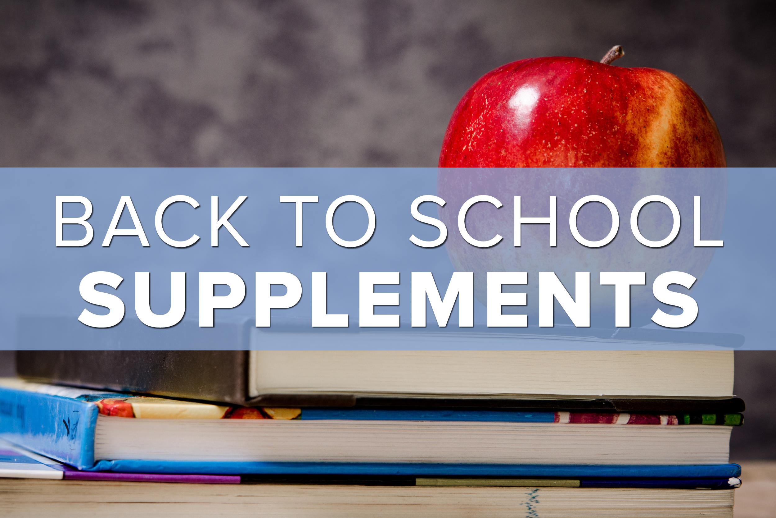 Back to School Supplements