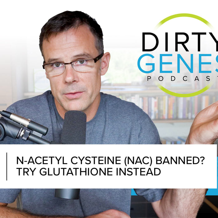 DGP: What Happens If I Can't Get N-Acetyl Cysteine (NAC)? [Episode 9]