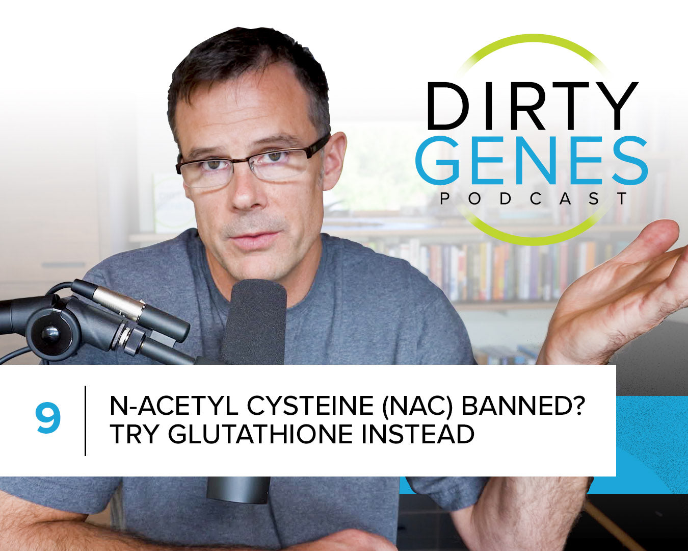 DGP: What Happens If I Can't Get N-Acetyl Cysteine (NAC)? [Episode 9]