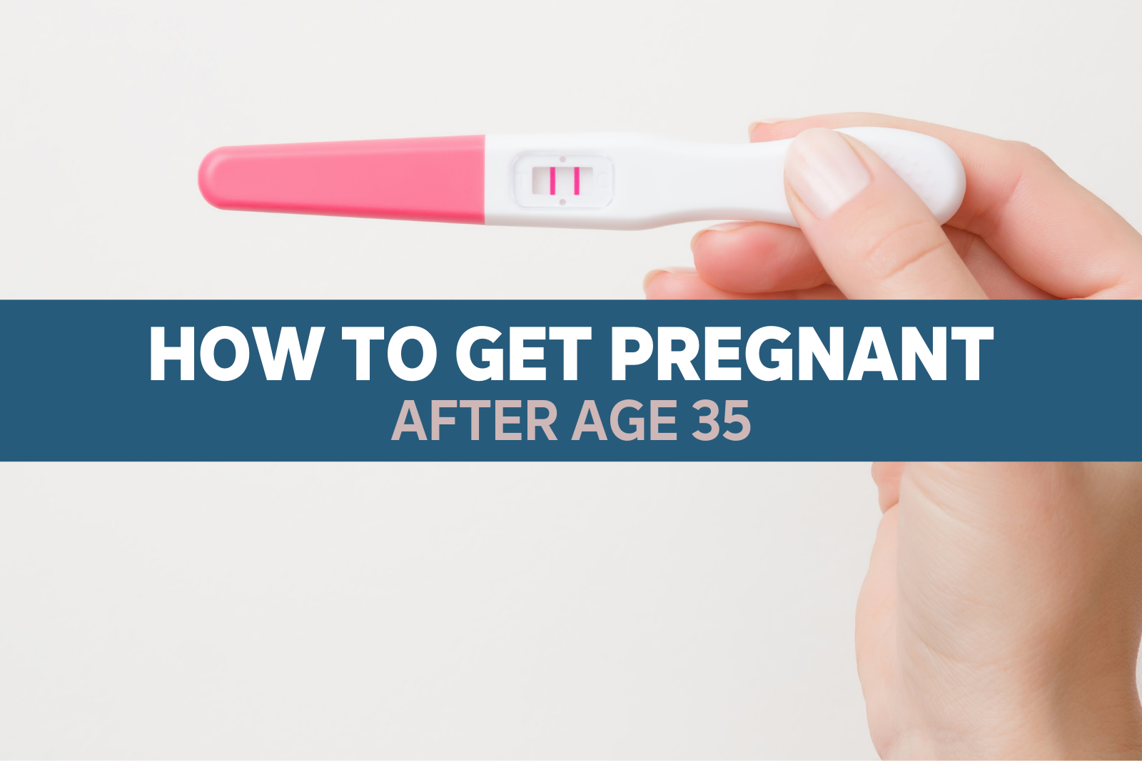 How to Get Pregnant After Age 35
