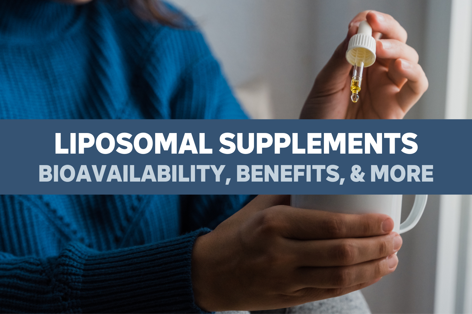 Liposomal Supplements: Bioavailability, Benefits, & More