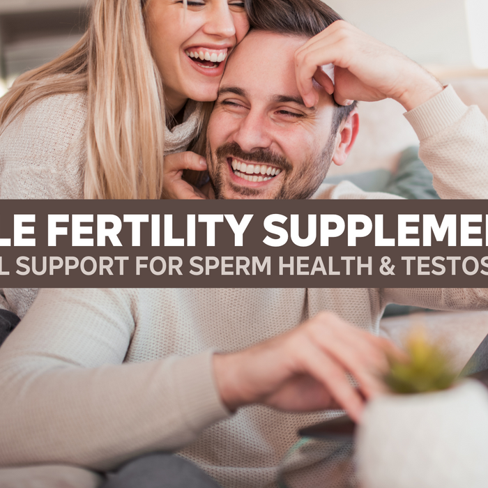 Male Fertility Supplements: Natural Support for Sperm Health & Testosterone<sup>†</sup>
