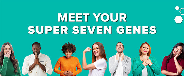The Super Seven Genes: Are Yours Dirty or Clean?