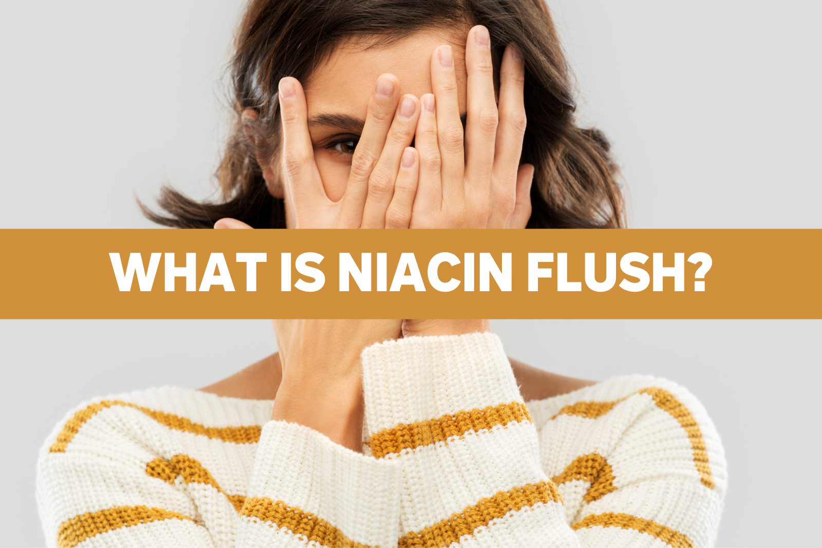 Niacin Flush: Harmful or Helpful?