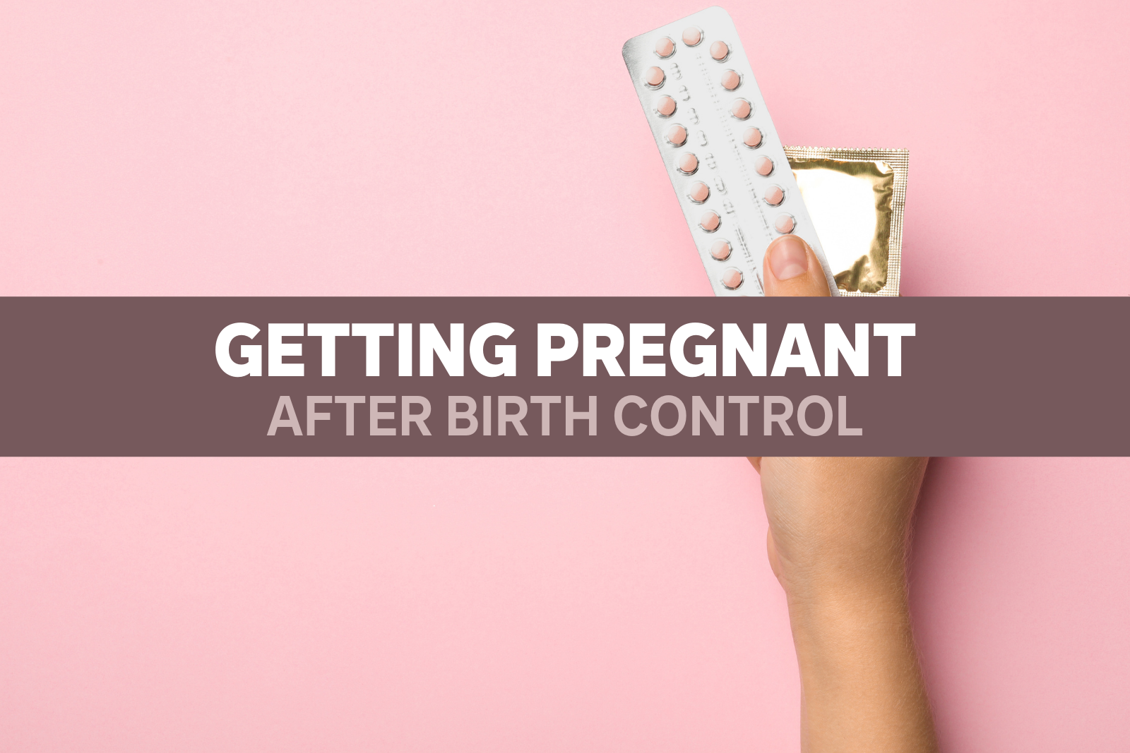 Getting Pregnant after Birth Control