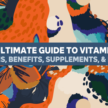 The Ultimate Guide to Vitamin B12: Forms, Benefits, Supplements, & More