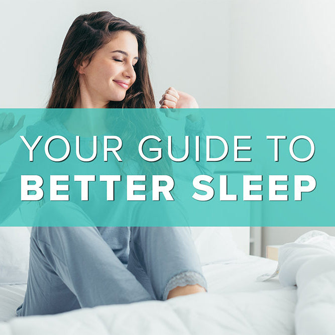 Your Guide to Better Sleep