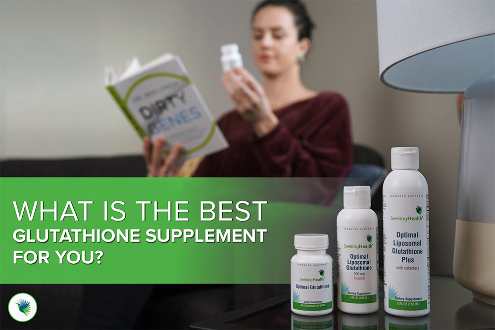 What is the Best Glutathione Supplement For You?