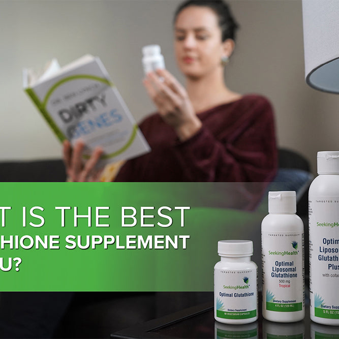 What is the Best Glutathione Supplement For You?