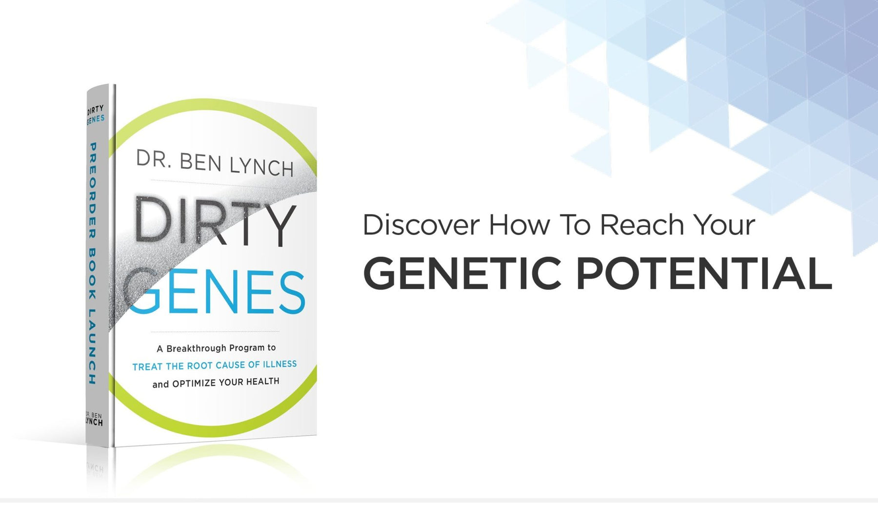 Breakthrough Program To Treat The Root Cause Of Your Dirty Genes
