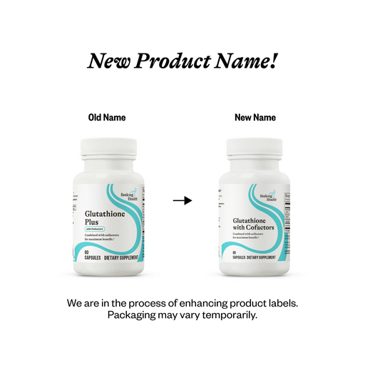 Two supplement bottles labeled 'Glutathione Plus' and 'Glutathione with Cofactors' with text indicating a new product name and label enhancement process.